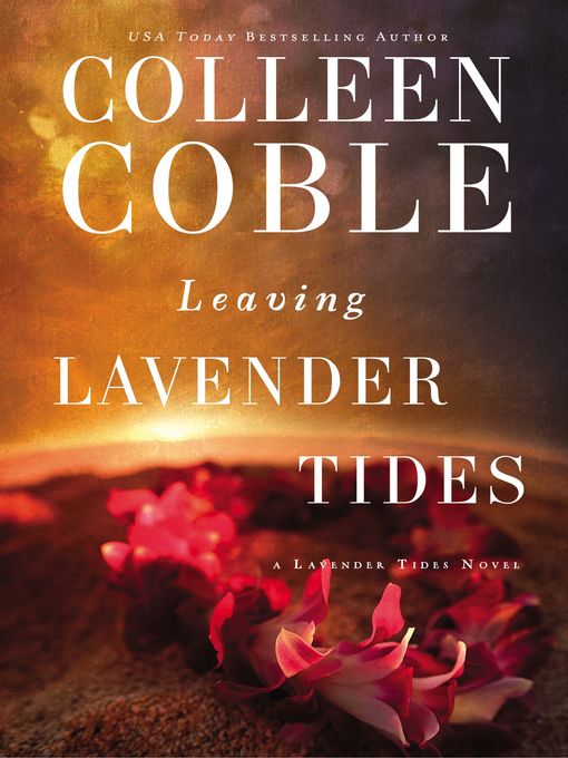 Title details for Leaving Lavender Tides by Colleen Coble - Wait list